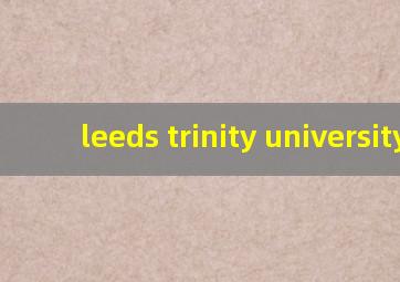 leeds trinity university